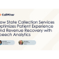 How State Collection Services Optimizes PX & Revenue Recovery With Speech Analytics