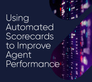 Using Automated Scorecards to Improve Agent Performance