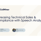 Increasing Technical Sales & Compliance With Speech Analytics