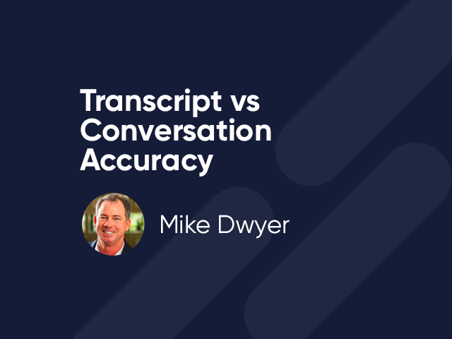 Transcript vs. Conversation Accuracy