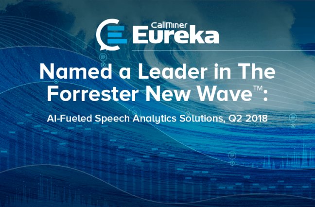 CallMiner has been named a Leader in The Forrester New Wave™: AI-Fueled Speech Analytics Solutions