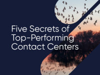 Learn the five secrets of top-performing contact centers.