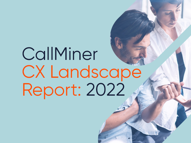 CallMiner CX Landscape Report 2022