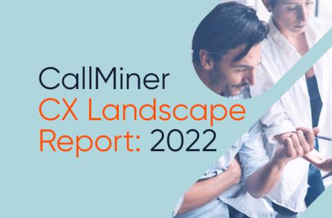CallMiner CX Landscape Report 2022