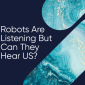 Robots are Listening, but Can They Hear Us? Leveraging Speech Analytics as a Data Source for Business Analytics whitepaper