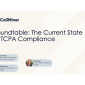 Roundtable - The Current State of TCPA Compliance