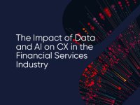 The Impact of Data and AI on CX in the Financial Services Industry