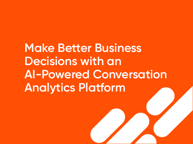 How CallMiner Helps Businesses Make Better Decisions with an AI-Powered Conversation Analytics Platform
