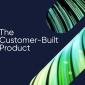 The Customer-Built Product