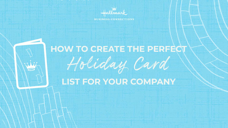 How to create the perfect holiday card list for your company ARTICLE HERO