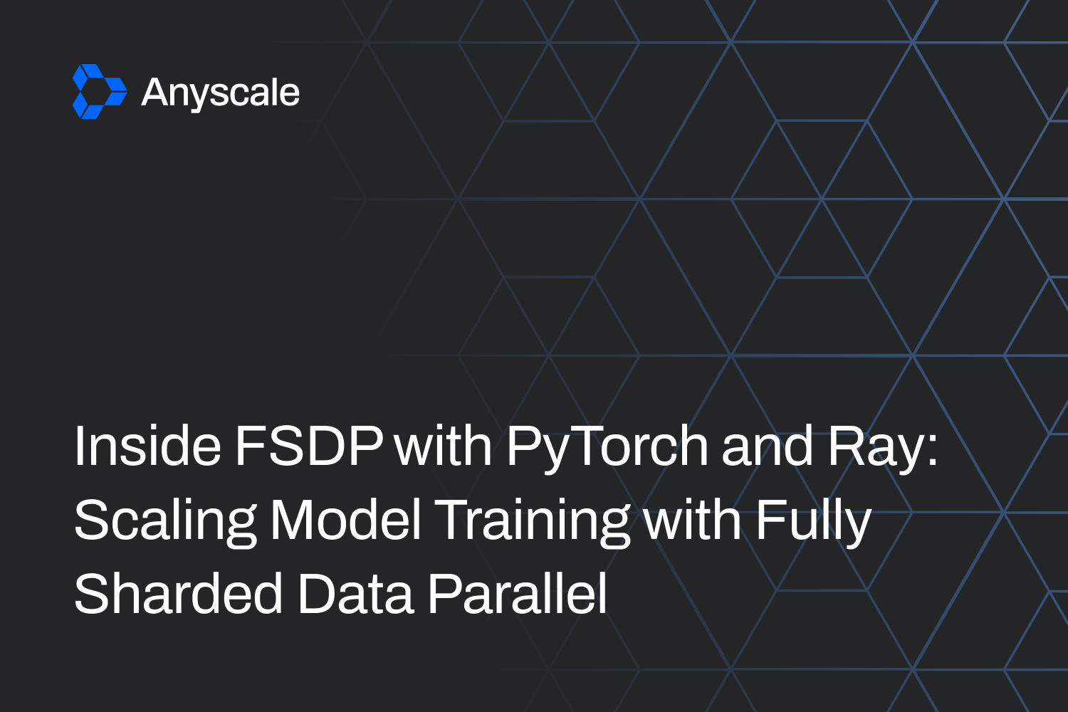 Anyscale 详解 PyTorch 和 Ray 中的 FSDP，用于训练 Qwen3-TTS
