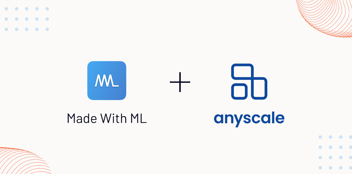 Made with ML and Anyscale