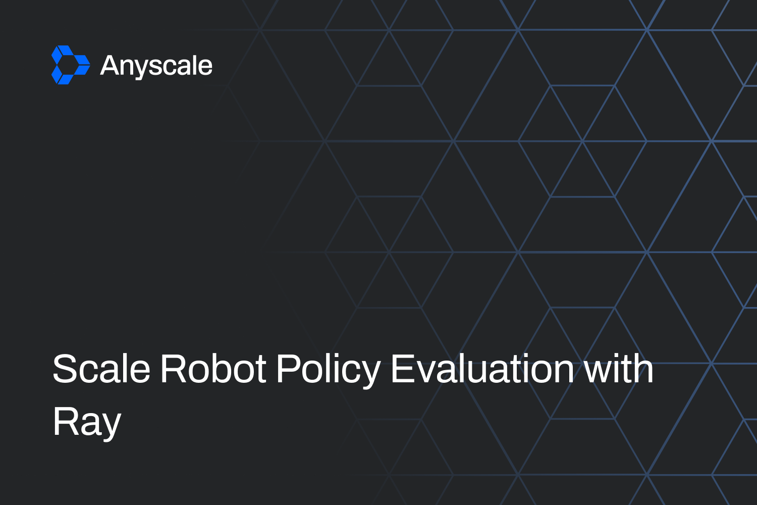 Scale Robot Policy Evaluation with Ray
