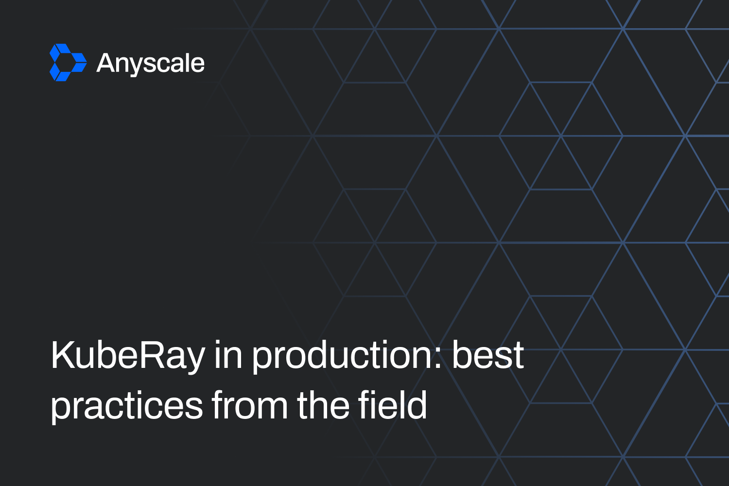 KubeRay in production: best practices from the field