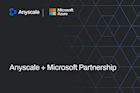 anyscale Microsoft partnership why now