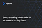 ray data benchmarks multimodal AI