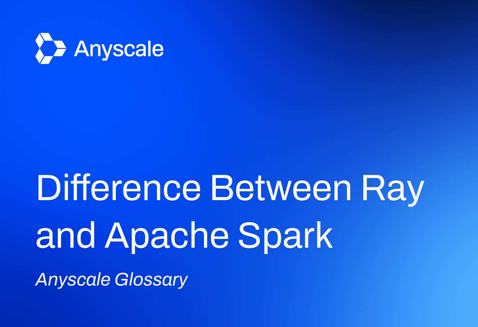 What is the Difference Between Ray and Apache Spark?
