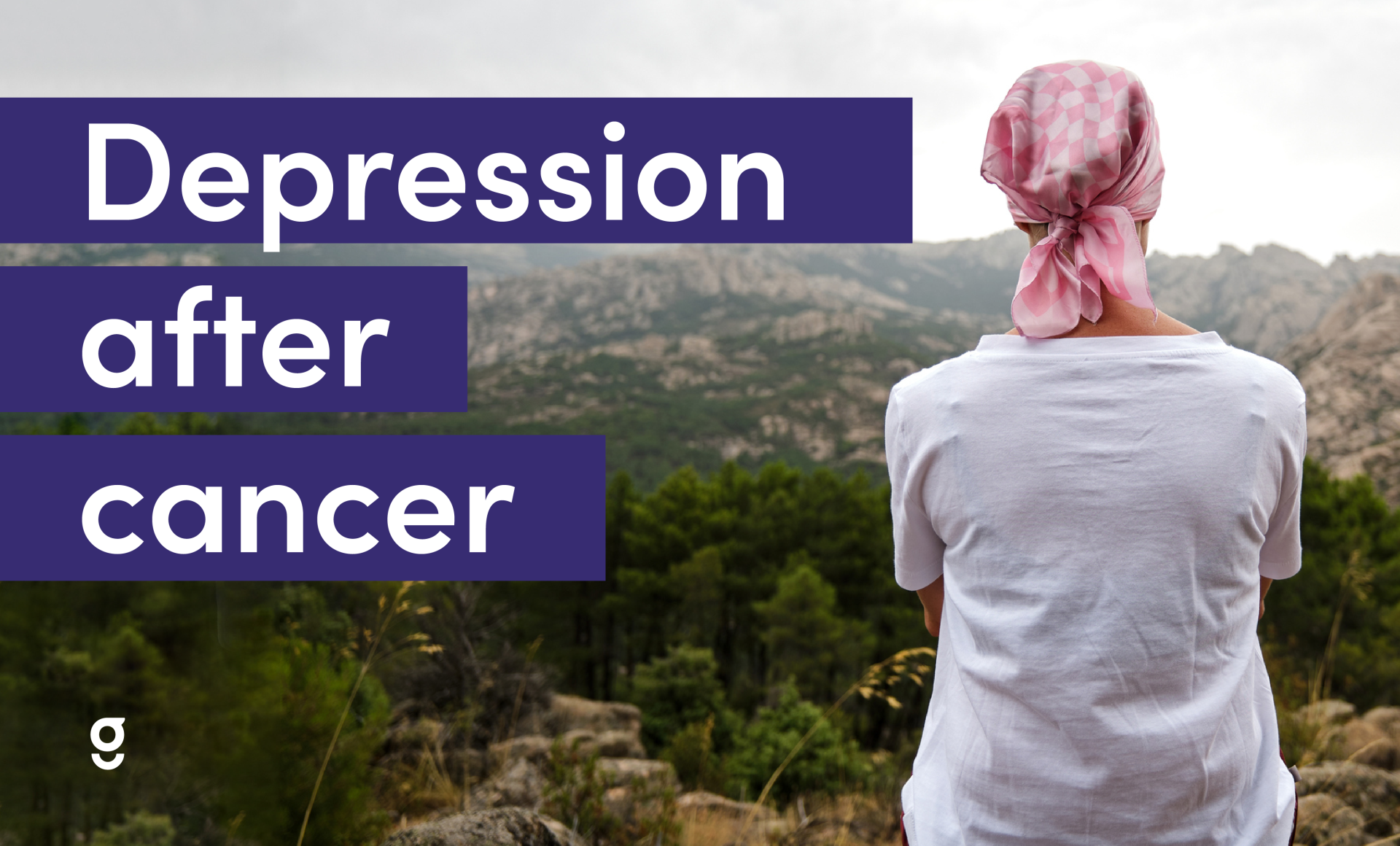 Depression after Cancer: What you Need to Know, and How to Get Help