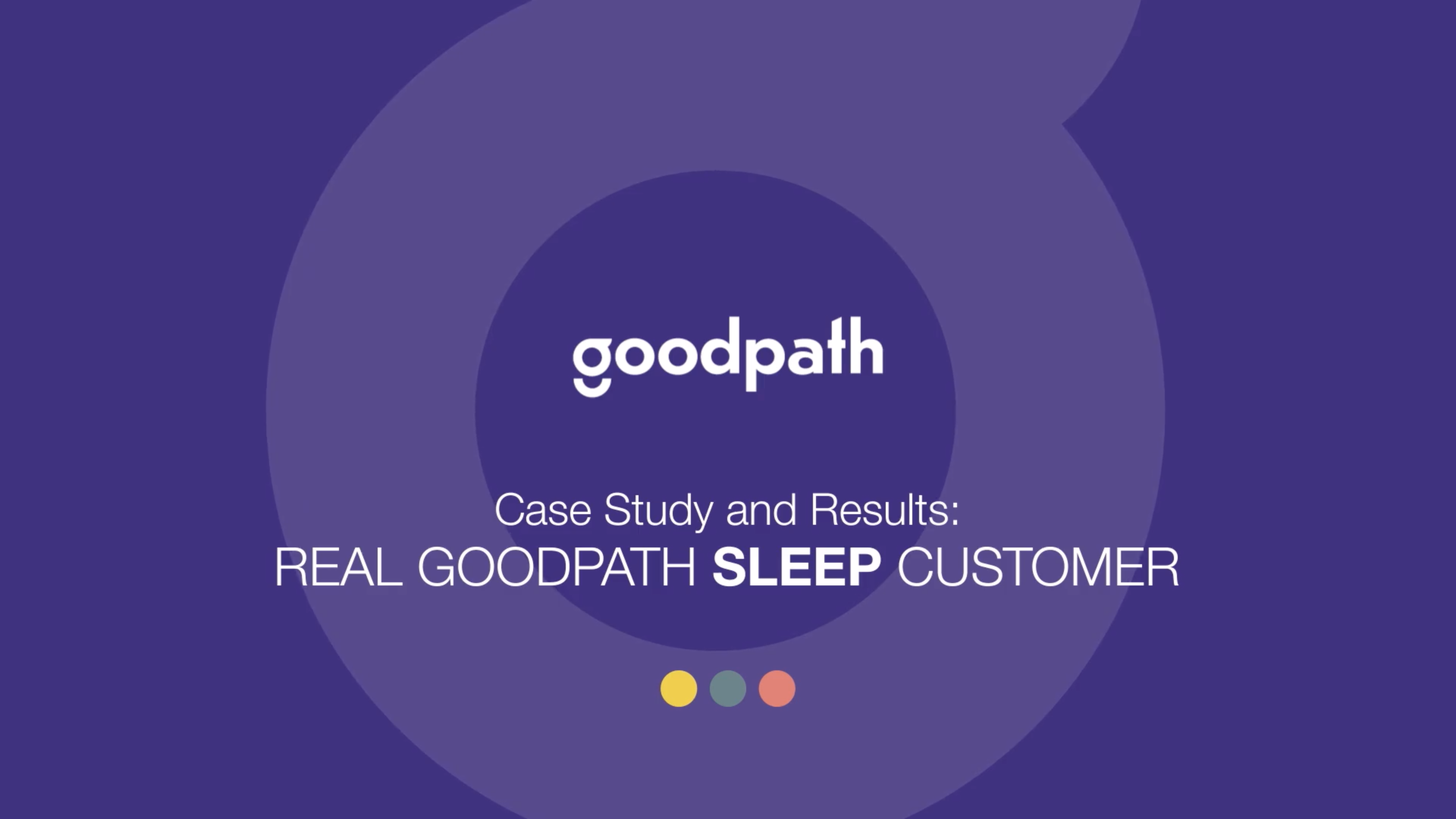 Sleep Case Study | 20 Years of Sleep Trouble Solved with Goodpath