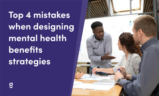 Hero - 4 Mistakes When Designing Mental Health Benefits Strategies