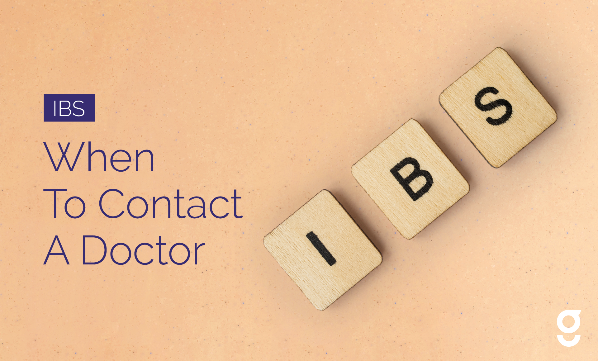 IBS: When To Contact Your Doctor