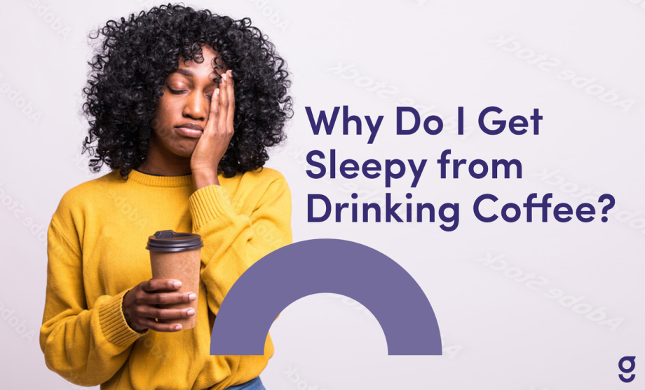Why Do I Get Sleepy from Drinking Coffee?