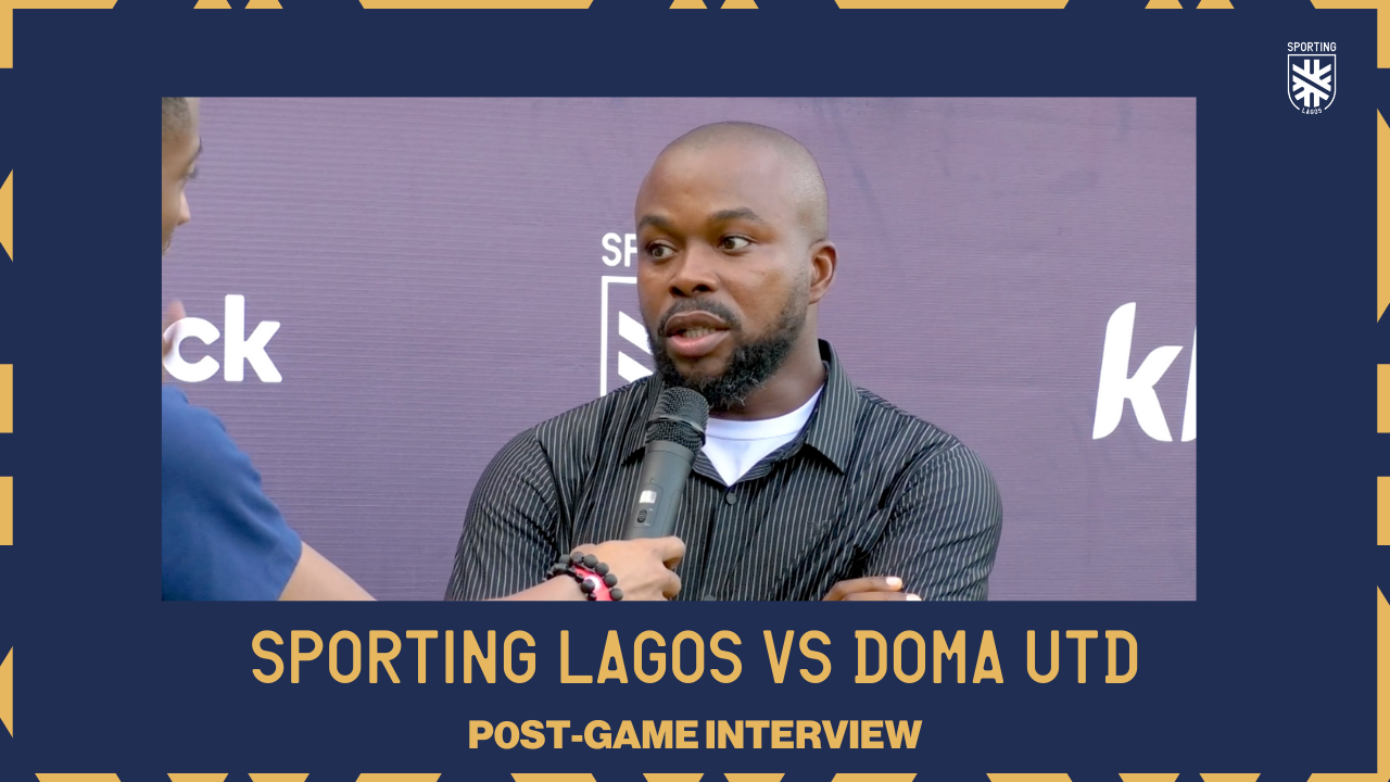 Post Match Interview | Sporting Lagos vs Doma