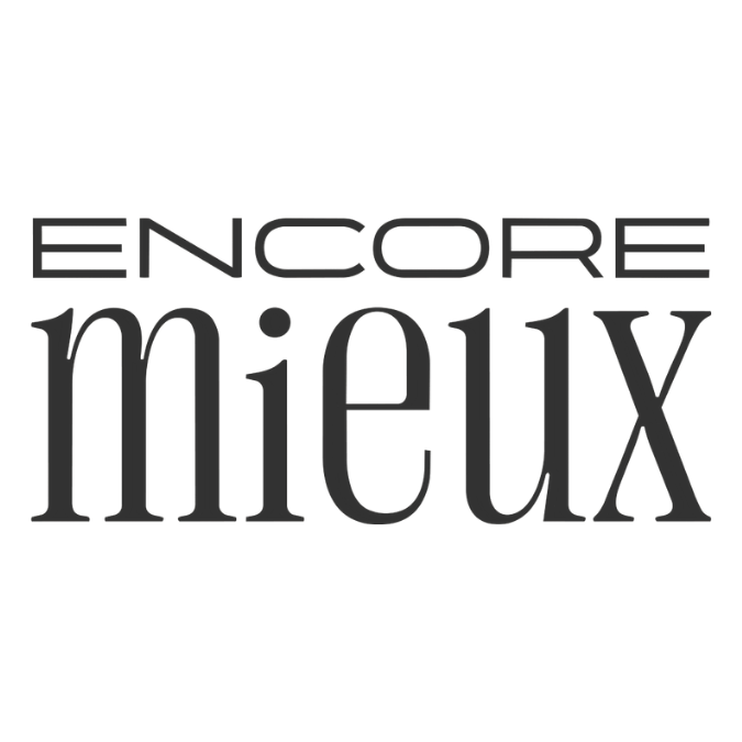 encore mieux