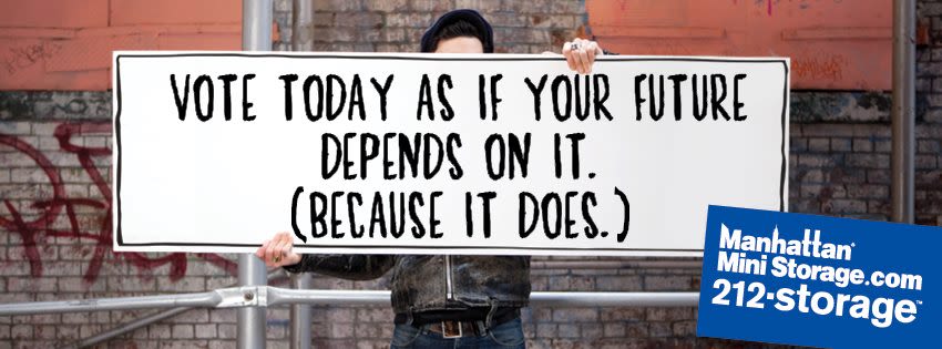 Manhattan Mini Storage Billboard "Vote today as if your life depends on it (because it does)."