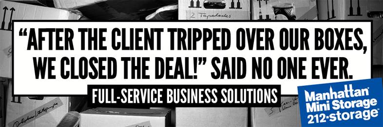 Manhattan Mini Storage Billboard ""After the client tripped over our boxes, we closed the deal!" Said no one ever."