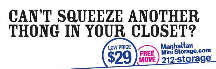 Manhattan Mini Storage Billboard "Can't squeeze another thong in your closet?"