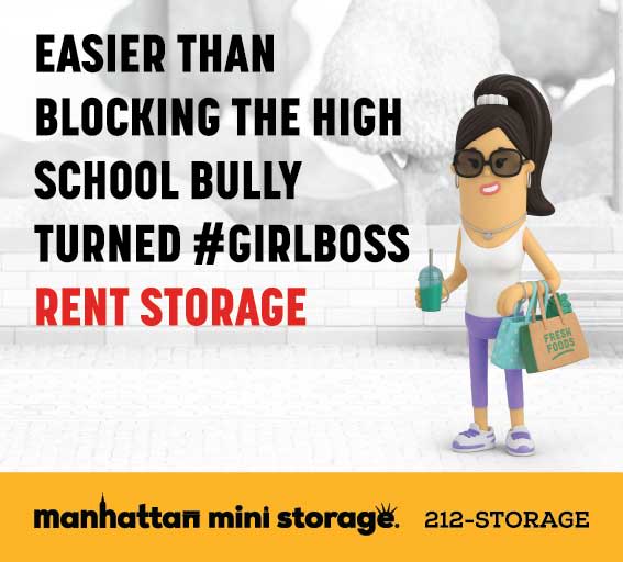 Manhattan Mini Storage Billboard - Easier than blocking the high school bully turned #girlboss. Rent storage.