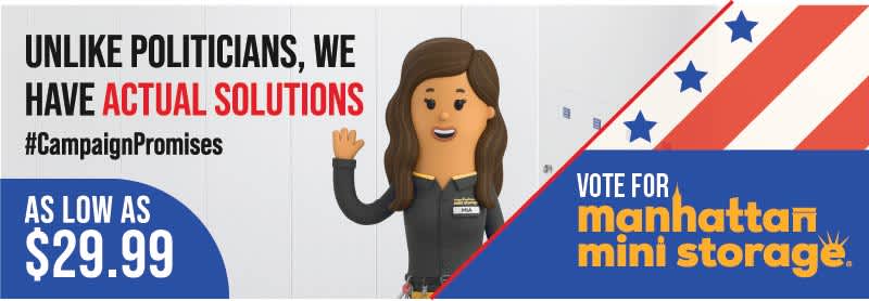 Manhattan Mini Storage Billboards - Unlike politicians, we have actual solutions