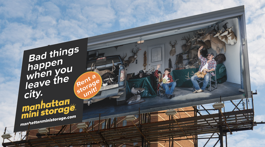Manhattan Mini Storage Billboard Bad Things Happen When You Leave The City - Taxidermy in Garage