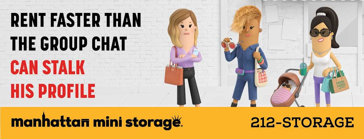 Manhattan Mini Storage Billboard - Rent faster than the group chat can stalk his profile.