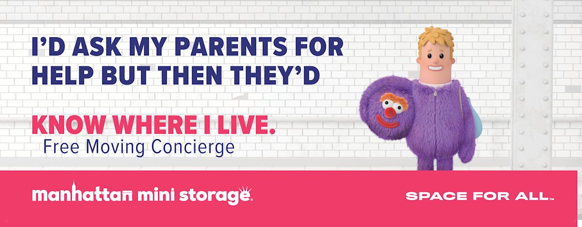 Manhattan Mini Storage Billboard "I'd ask my parents for help but then they'd know where I live."