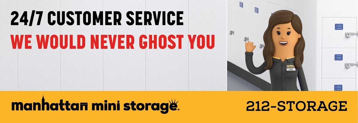 Manhattan Mini Storage Billboard - 24/7 customer service. We would never ghost you.