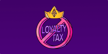 No Loyalty Tax Features Tile 705x352 optimised