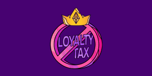 No Loyalty Tax Features Tile 600x300 optimised