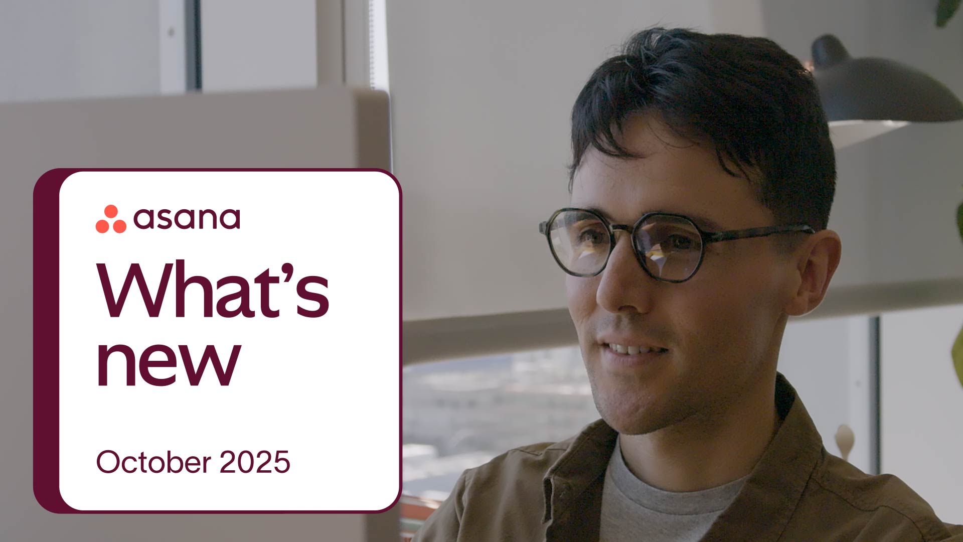 What's new in Asana for October 2025?