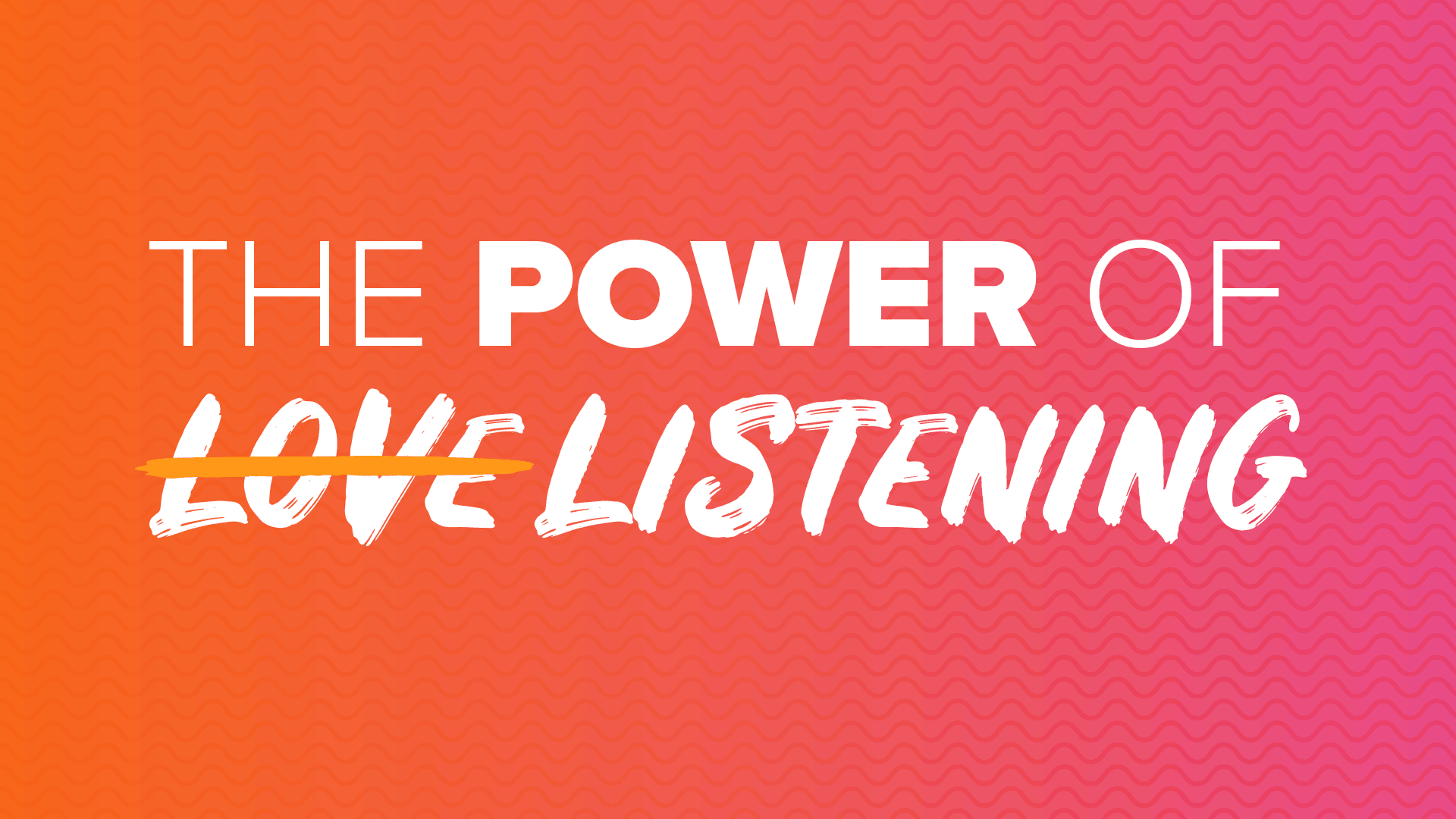 The Power Of Listening