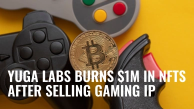 Yuga Labs Burns $1M in NFTs After Selling Gaming IP.jpg