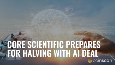Core Scientific Prepares for Halving with AI Deal.jpg