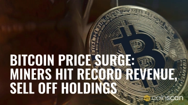 Bitcoin Price Surge Miners Hit Record Revenue, Sell Off Holdings.jpg