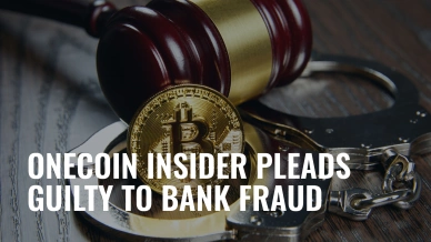 OneCoin Insider Pleads Guilty to Bank Fraud.jpg