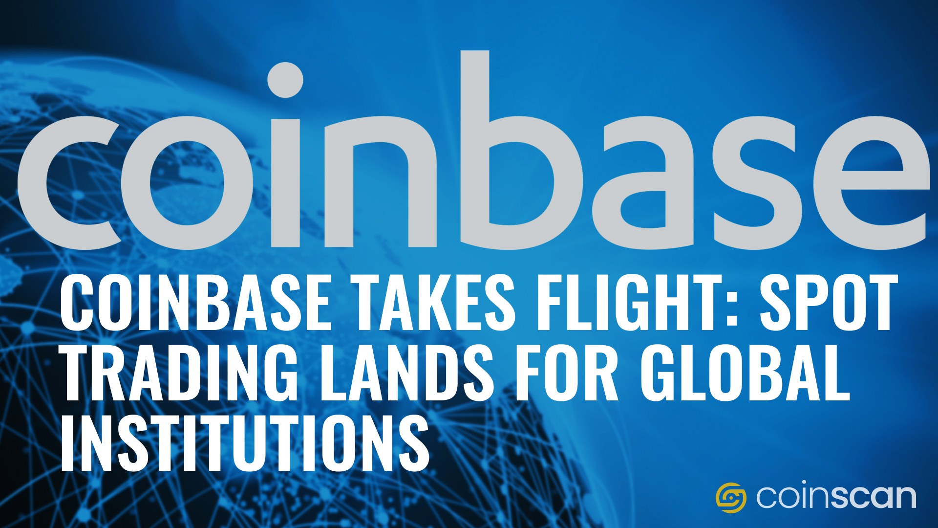 Coinbase Spreads its Wings: Spot Trading Takes Flight for International