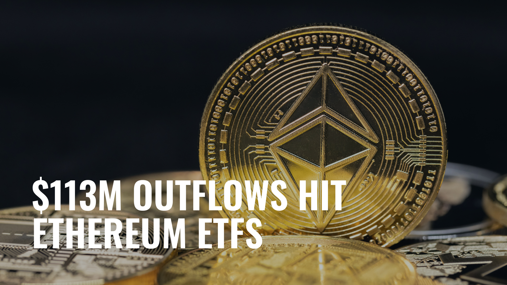 Ethereum ETFs Face $113 Million Outflows On Second Day Of Trading