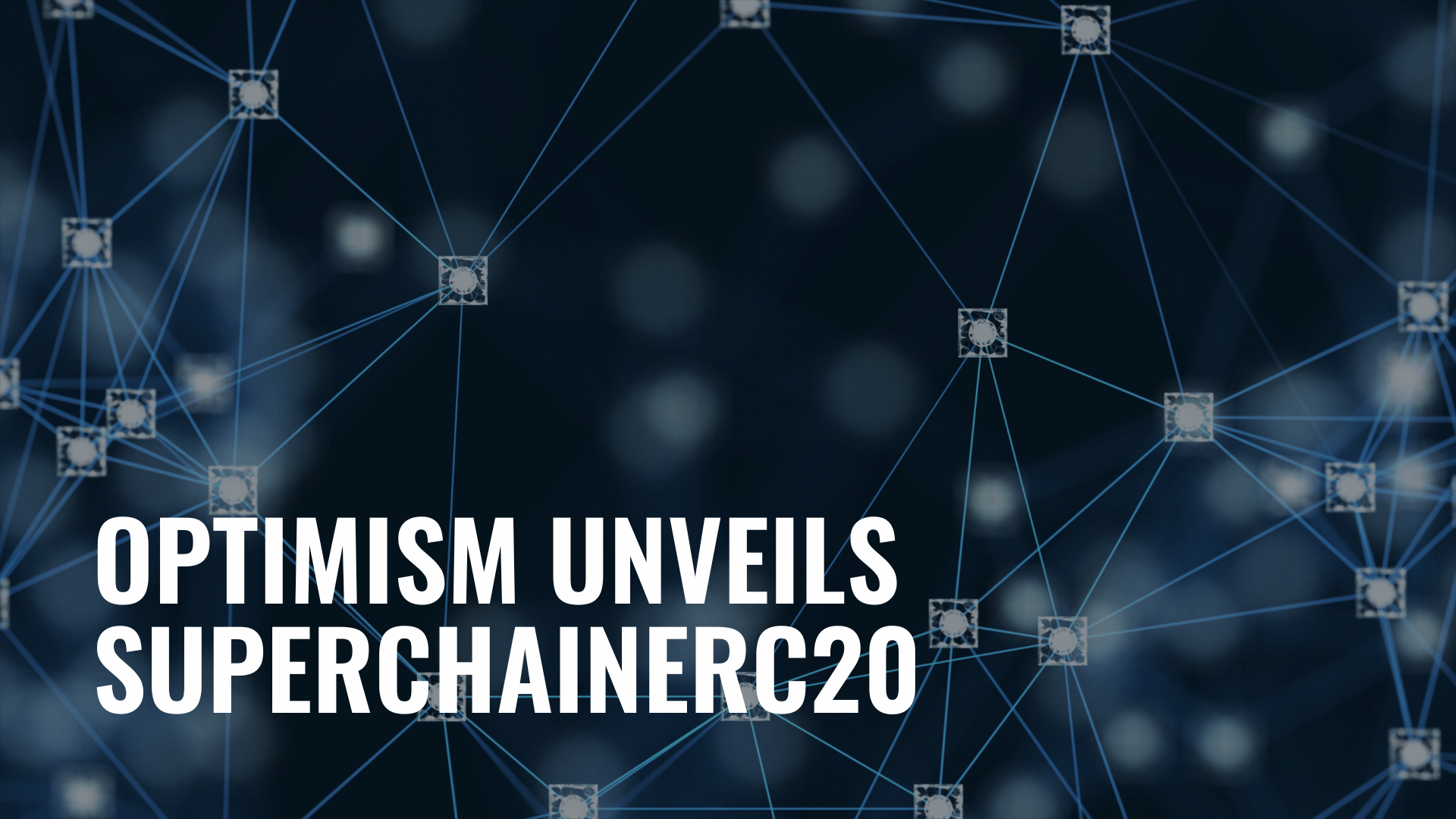 OPTIMISM UNVEILS SUPERCHAINERC20.png