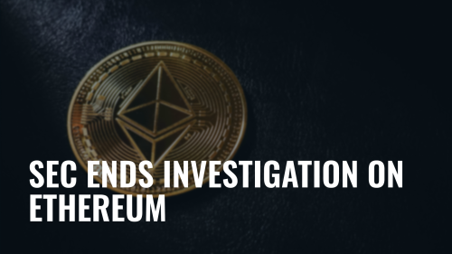 SEC Ends Investigation on Ethereum.jpg