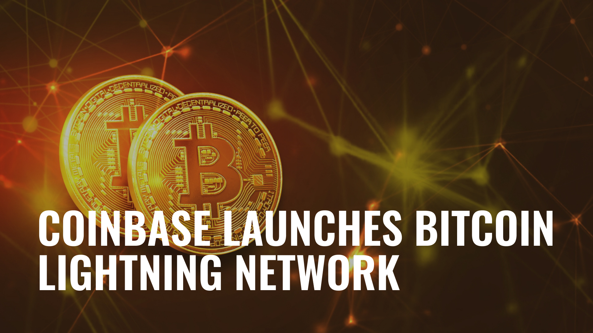 Coinbase Integrates Lightning Network: Faster, Cheaper Bitcoin Transactions